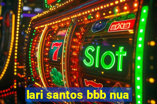 lari santos bbb nua